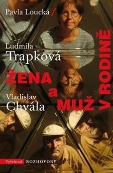 ODBORNÁ LITERATURA: Žena a muž v rodině: Pavla Loucká, Vladislav Chvála, Ludmila Trapková
